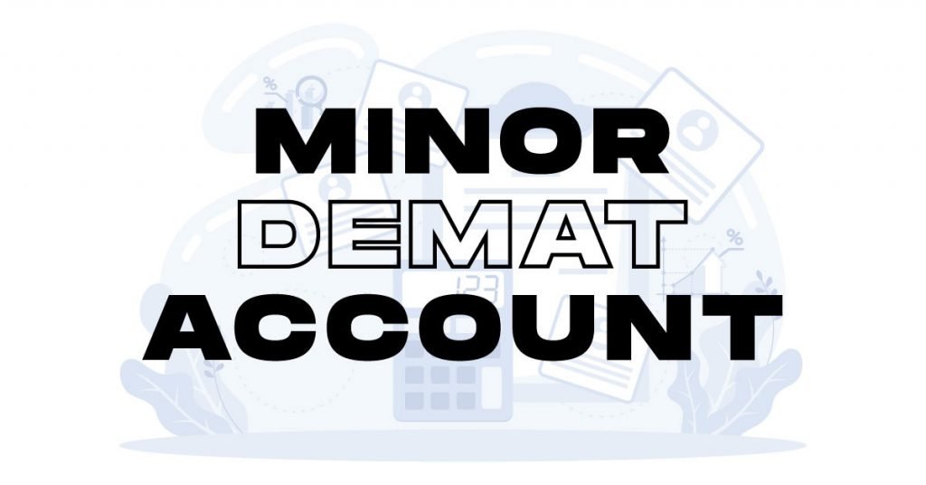 Minor Demat Account Rules and Important Requirements